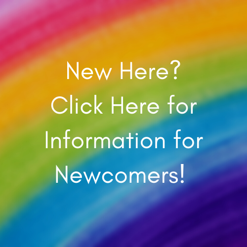 New Here? Click Here for Information for Newcomers! 